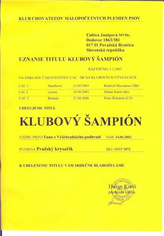 Šampión Klubu chovateľov málopočetných plemien psov.